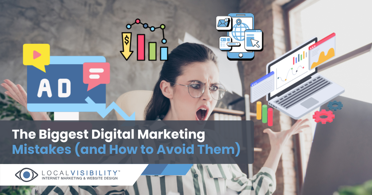The Biggest Digital Marketing Mistakes (and How to Avoid Them)