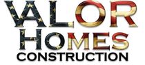 Valor Homes Construction LLC Valor Homes Construction LLC