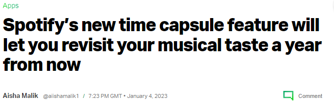 Spotify 's new time capsule feature will let you revisit your musical taste a year from now