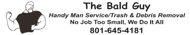 Business card for The Bald Guy handyman and trash/debris removal, with phone number 801-645-4181