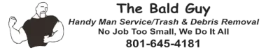 Business card for The Bald Guy handyman and trash/debris removal, with phone number 801-645-4181