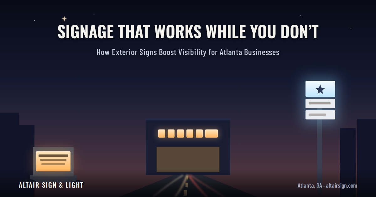 How Commercial Exterior Signs Boost Business Visibility and Brand Recognition in Atlanta 
