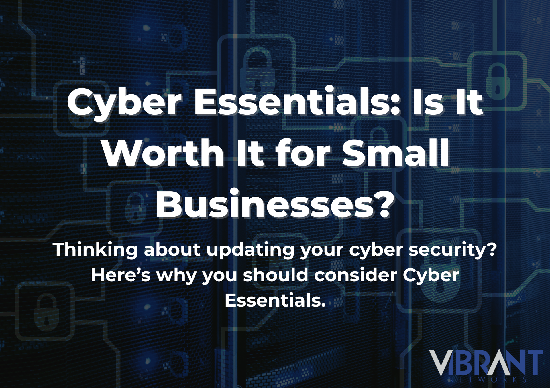 Cyber essentials: is it worth it for small businesses?