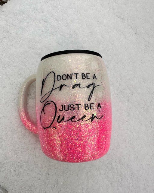Don't Be a Drag Wine Tumbler