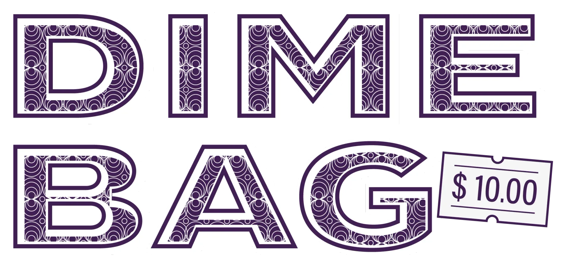 Purple “DIME BAG” lettering with a small $10.00 price tag