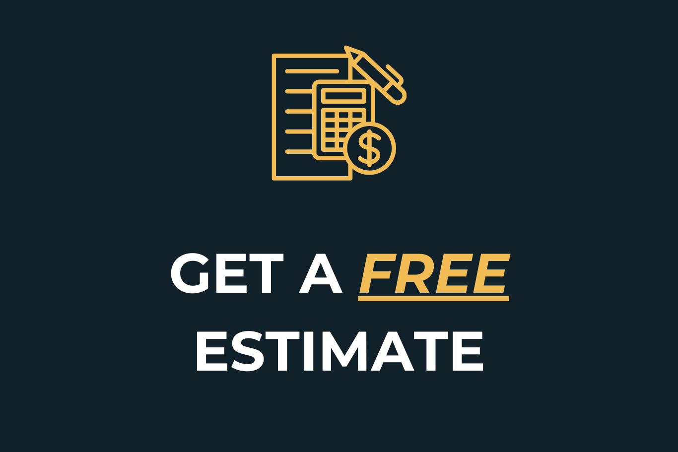 A sign that says `` get a free estimate '' with a calculator and a dollar sign.