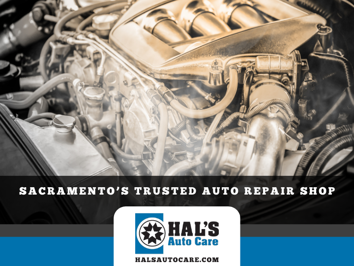 Car engine, Hal's Auto Care advertisement; Sacramento's trusted auto repair shop. Blue, white, and black design.