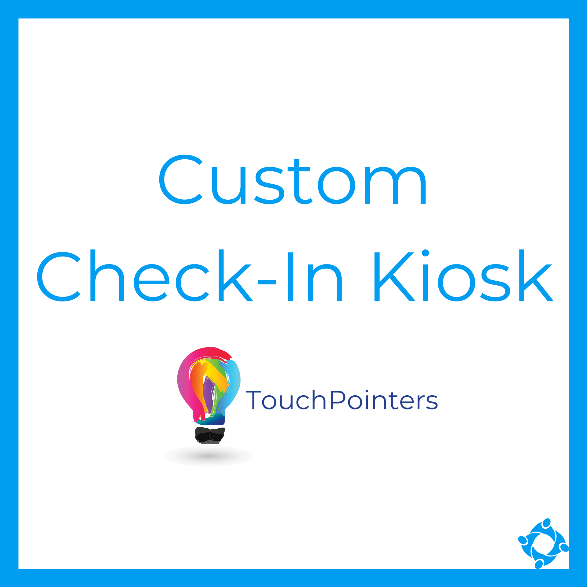 Custom Check-In Kiosk