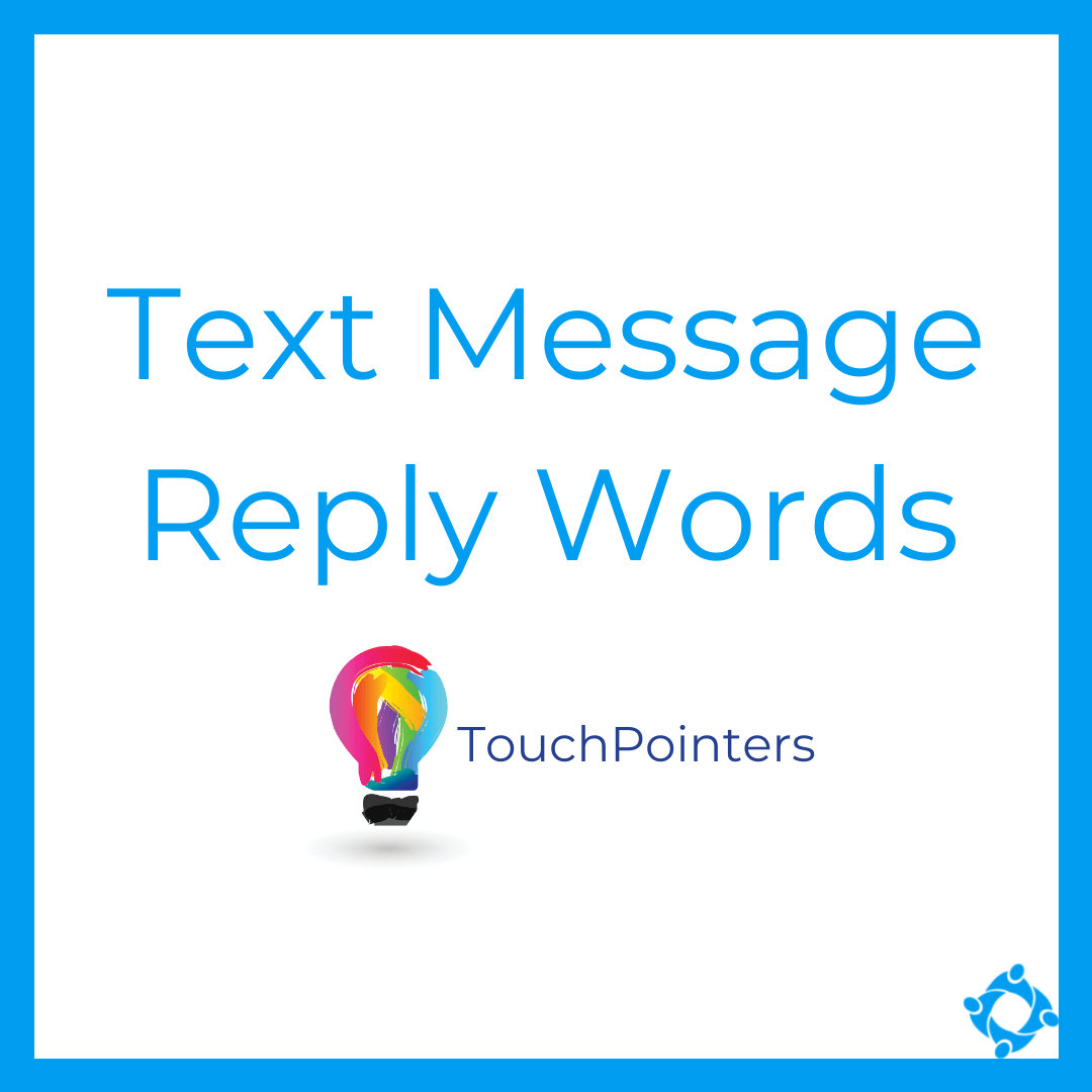 TouchPointers Reply Words