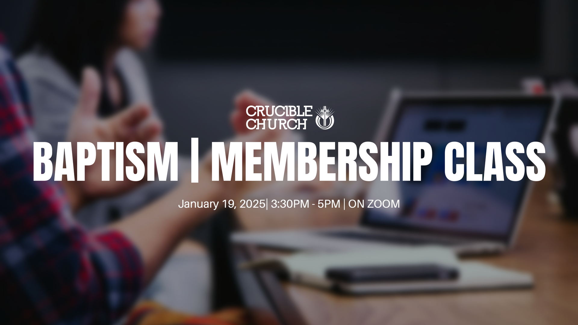 Baptism and Membership Class - January 19th, 2025