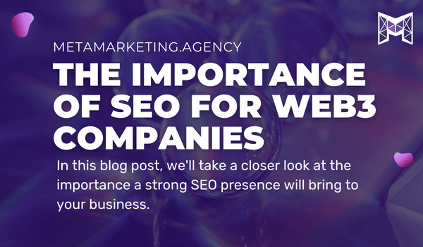 A blog post about the importance of seo for web3 companies