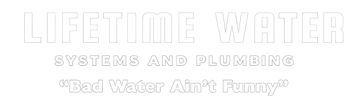 Lifetime Water Systems and Plumbing Lifetime Water Systems and Plumbing