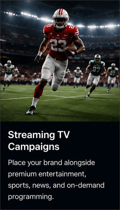 Football player in red jersey runs on a lit stadium field; ad reads “Streaming TV Campaigns” and mentions premium entertainment.