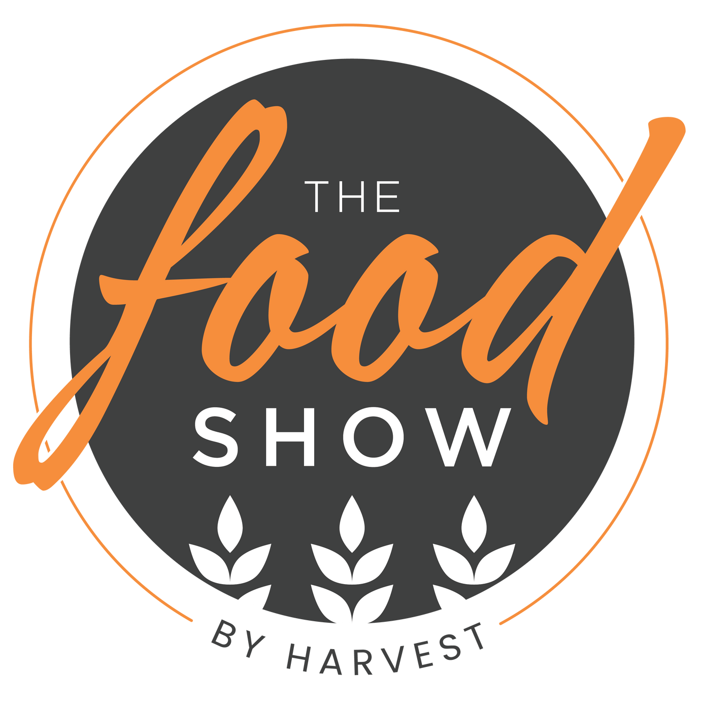 Logo for “The Food Show by Harvest” with orange script on a dark gray circle and white leaf icons