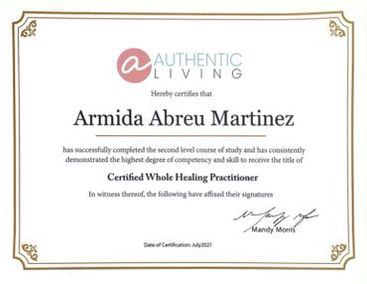 Certificate for Armida Abreu Martinez, Certified Whole Healing Practitioner, from Authentic Living. Includes a signature.