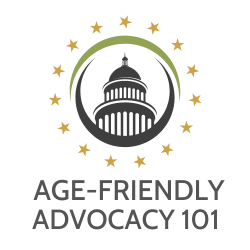 An image of the state capitol rotunda in grey, encircled by gold stars over the words Age-Friendly Advocacy 101