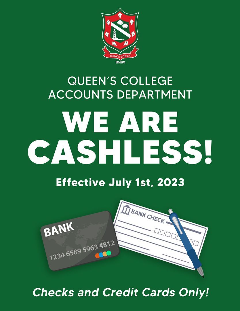 A poster for queen 's college accounts department that says we are cashless