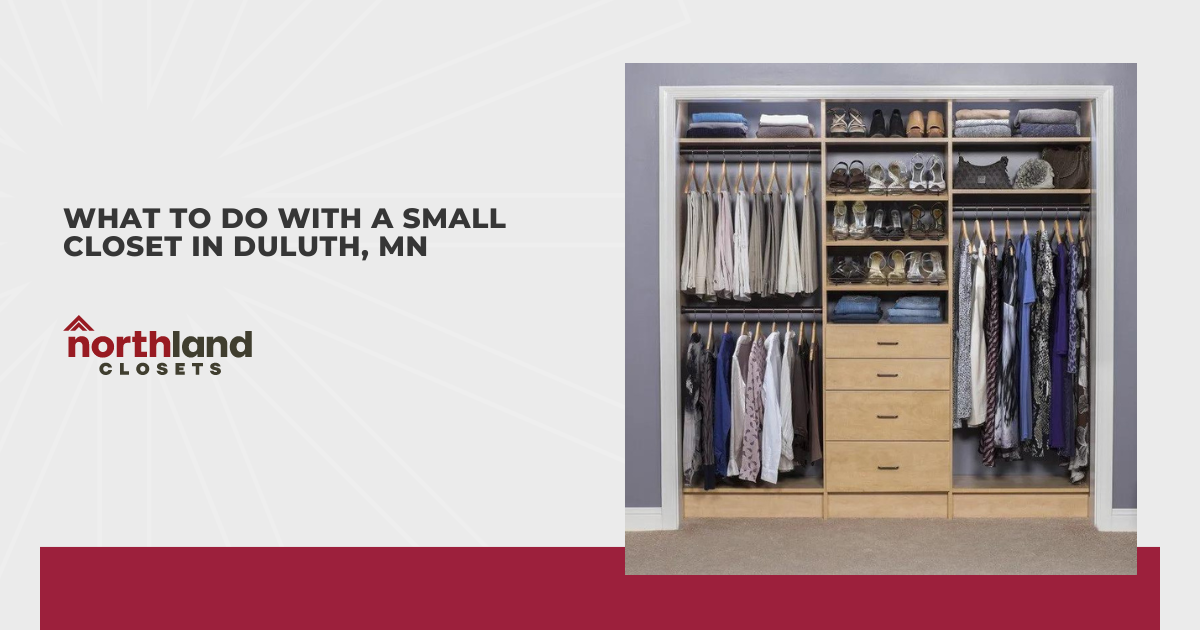 What to Do With a Small Closet in Duluth, MN