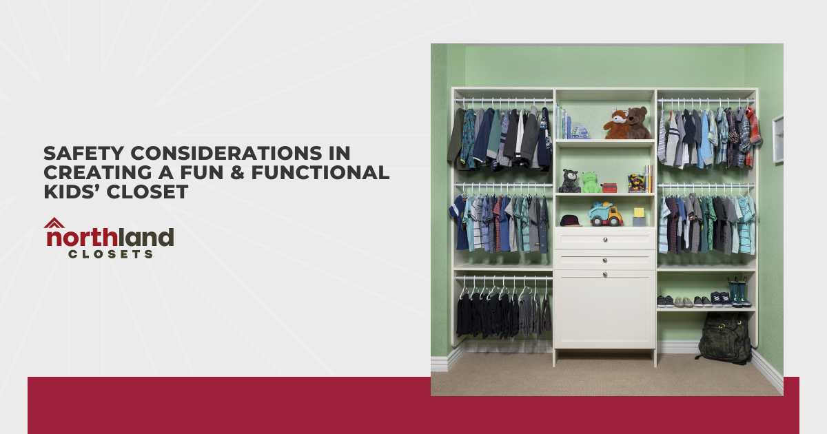 Safety Considerations in Creating a Fun & Functional Kids&rsquo; Closet