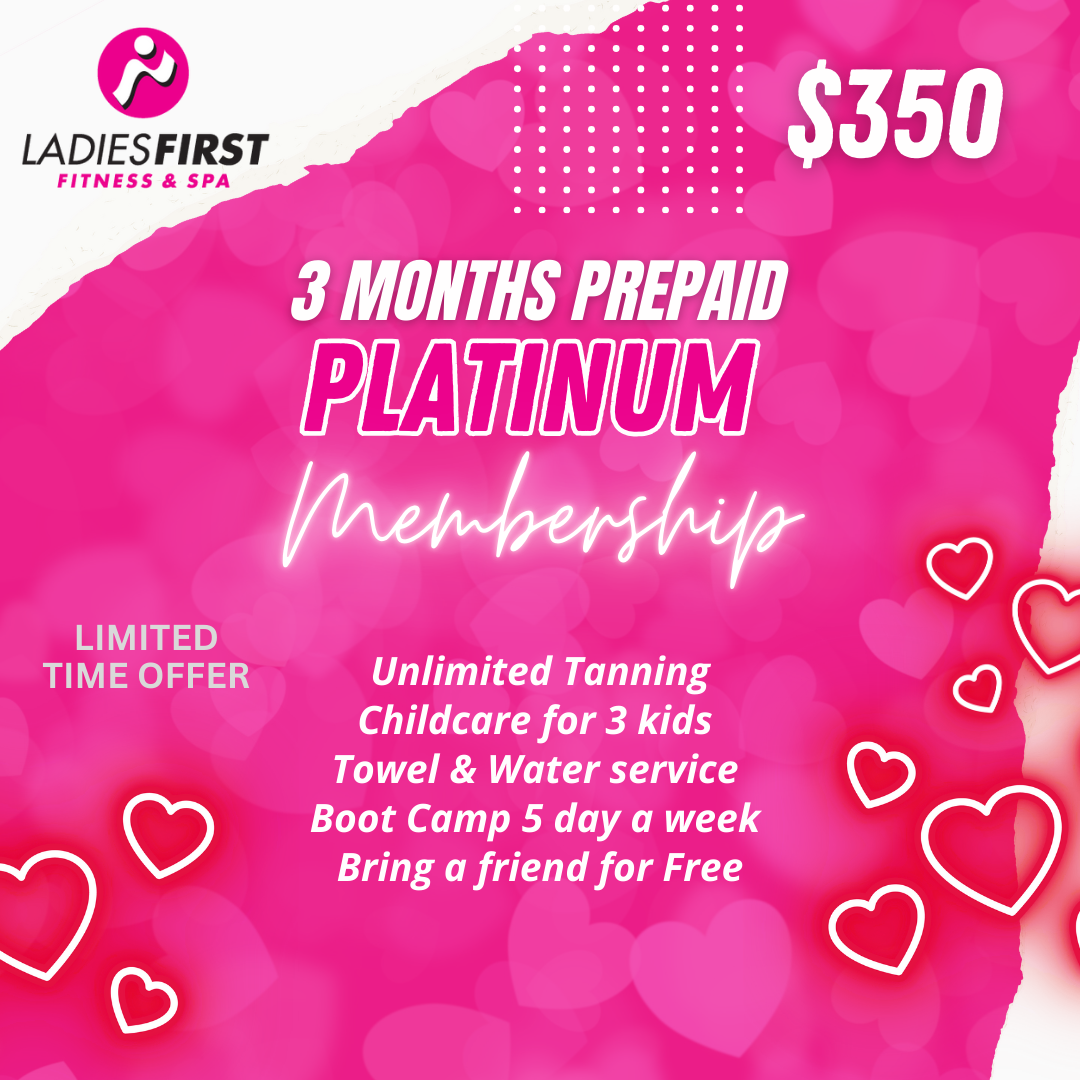 Ladies first fitness and spa offers a 3 months prepaid $ 350 vip platinum membership