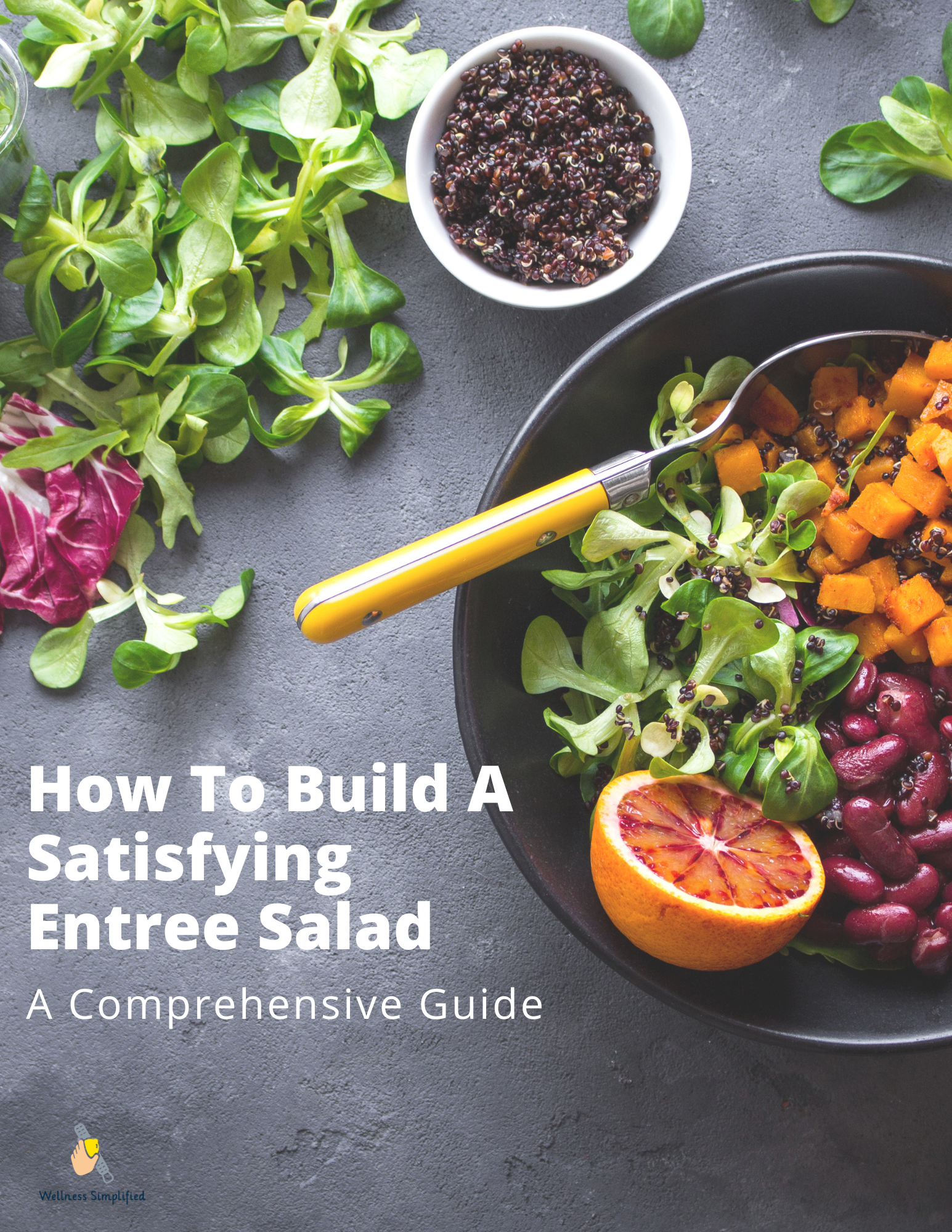 Healthy salad bowls with greens, orange slices, and text: “How To Build A Satisfying Entree Salad.”