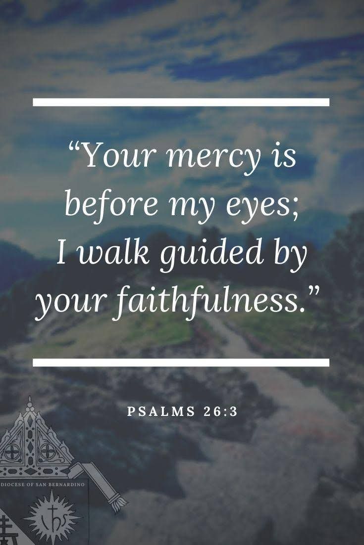 Bible verse over cloudy mountain landscape: “Your mercy is before my eyes...” Psalm 26:3