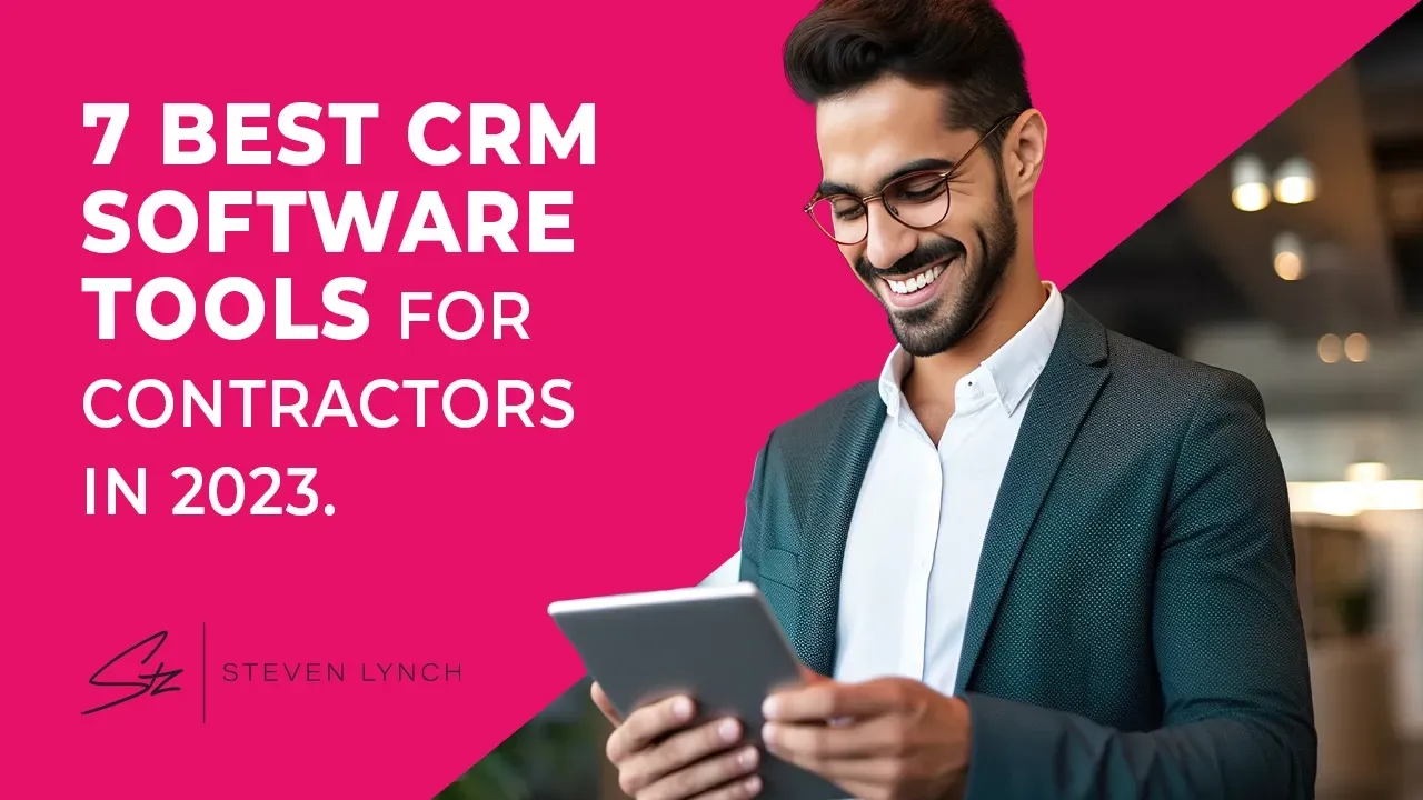 7 Best CRM Software Tools for Contractors in 2023