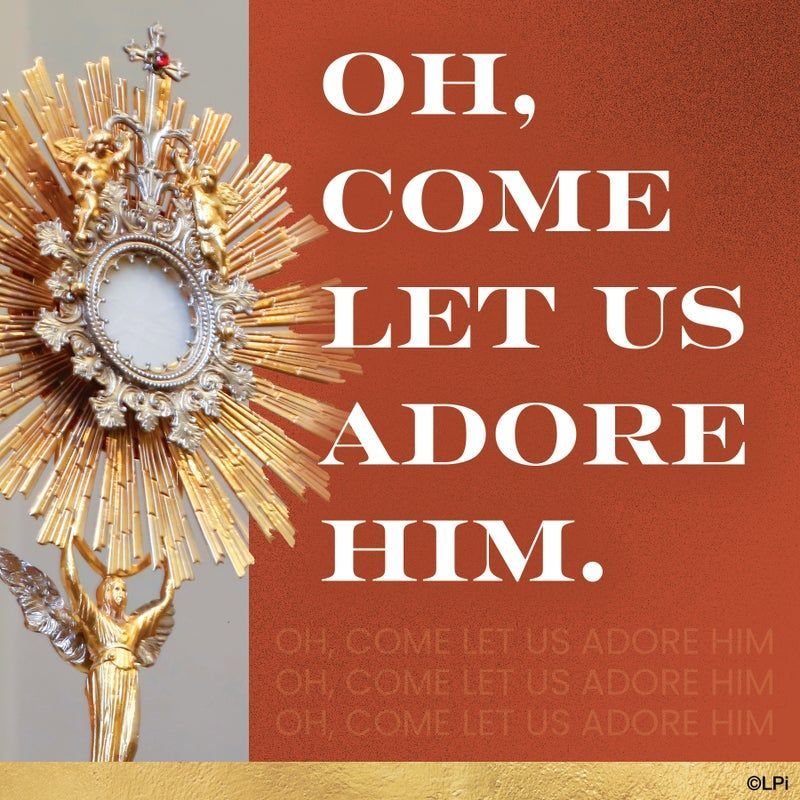 A graphic that says oh come let us adore Him.