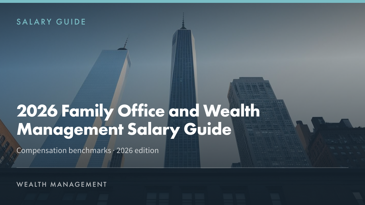 Wealth Management Family Office Salary Guide 2026