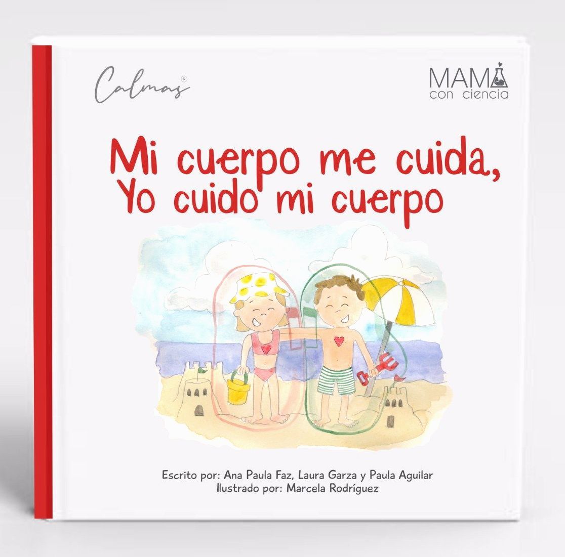 Cuento mi cuerpo me cuida, yo cuido mi cuerpo, donde se habla del cuerpo y su cuidado, lo que previene el abuso sexual 