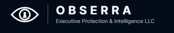 OBSERRA EXECUTIVE PROTECTION & INTELLIGENCE LLC