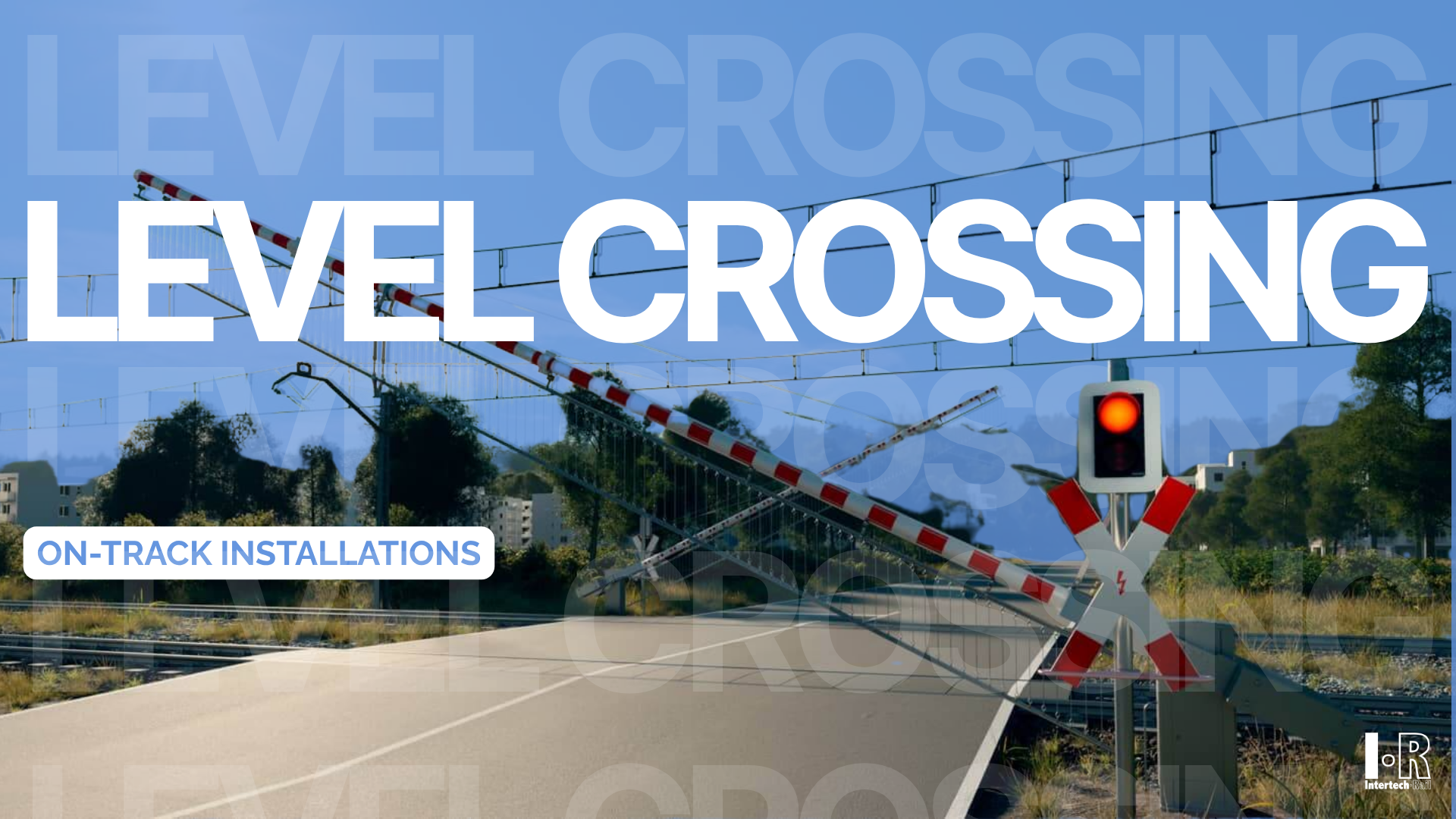 On-track installations of Intertech Rail level crossing systems