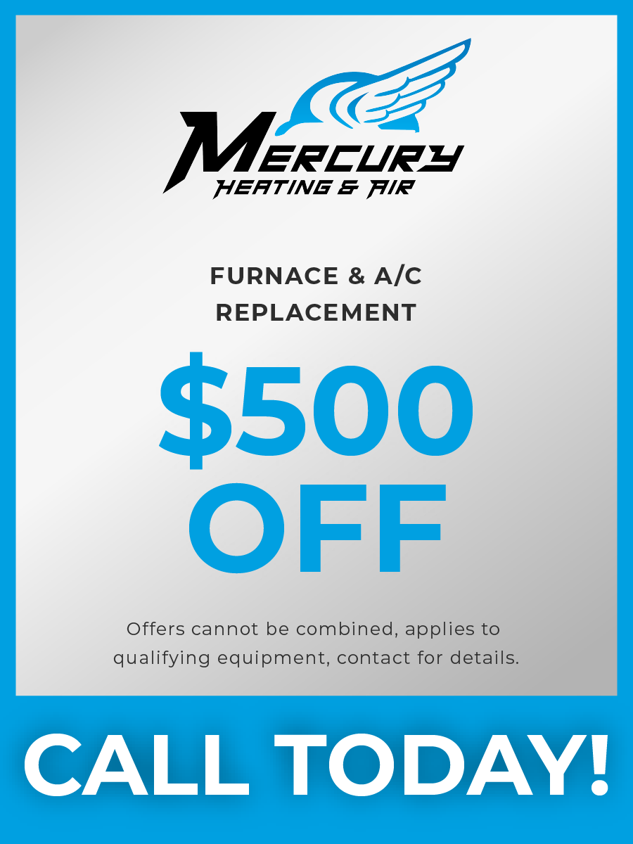 Mercury HVAC Promotion special offer furnace and ac replacement