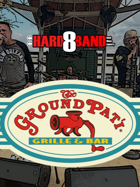 Hard 8 Band performing at The Ground Pat'i Grille & Bar. Musicians onstage; red and blue logo.