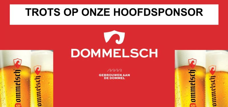 A sign that says ' trots op onze hoofdsponsor dommelsch ' on it