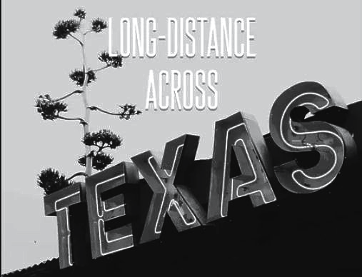 Long-distance across Texas sign in bold 3D letters with silhouetted cactus