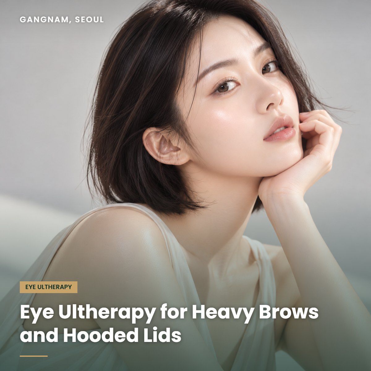 Eye Ultherapy for hooded eyes at YAAN Clinic Gangnam, Seoul