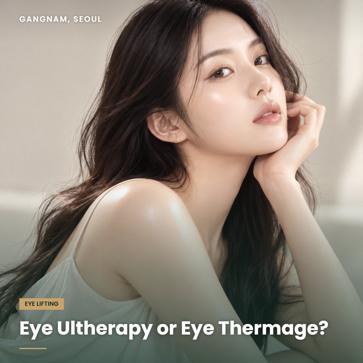 Eye Ultherapy and Eye Thermage compared at YAAN Clinic Gangnam, Seoul