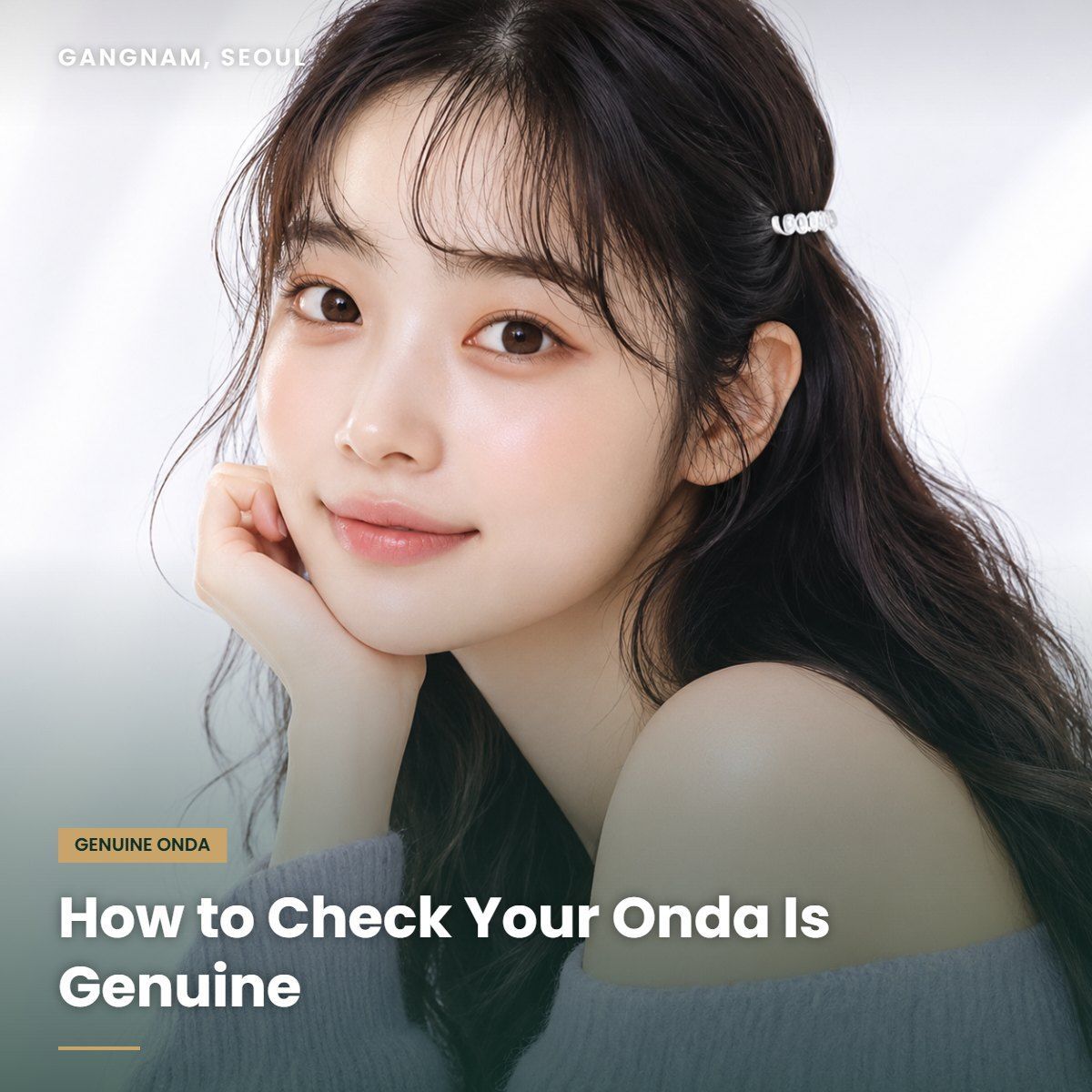 Checking genuine Onda lifting at YAAN Clinic Gangnam, Seoul