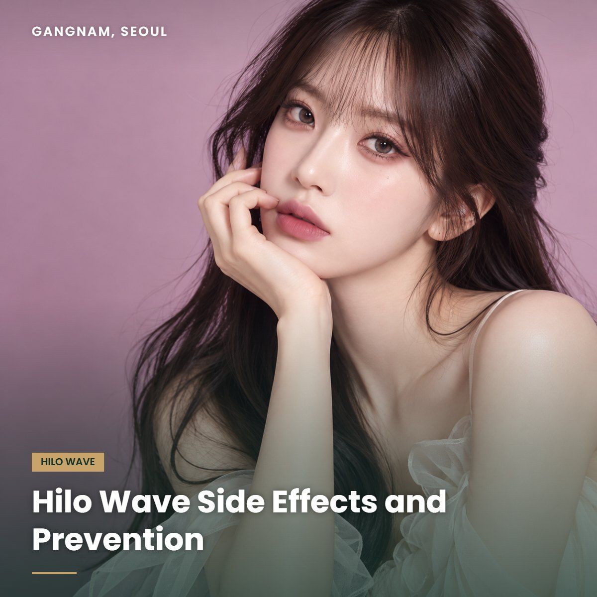 Hilo Wave side effects at YAAN Clinic Gangnam, Seoul