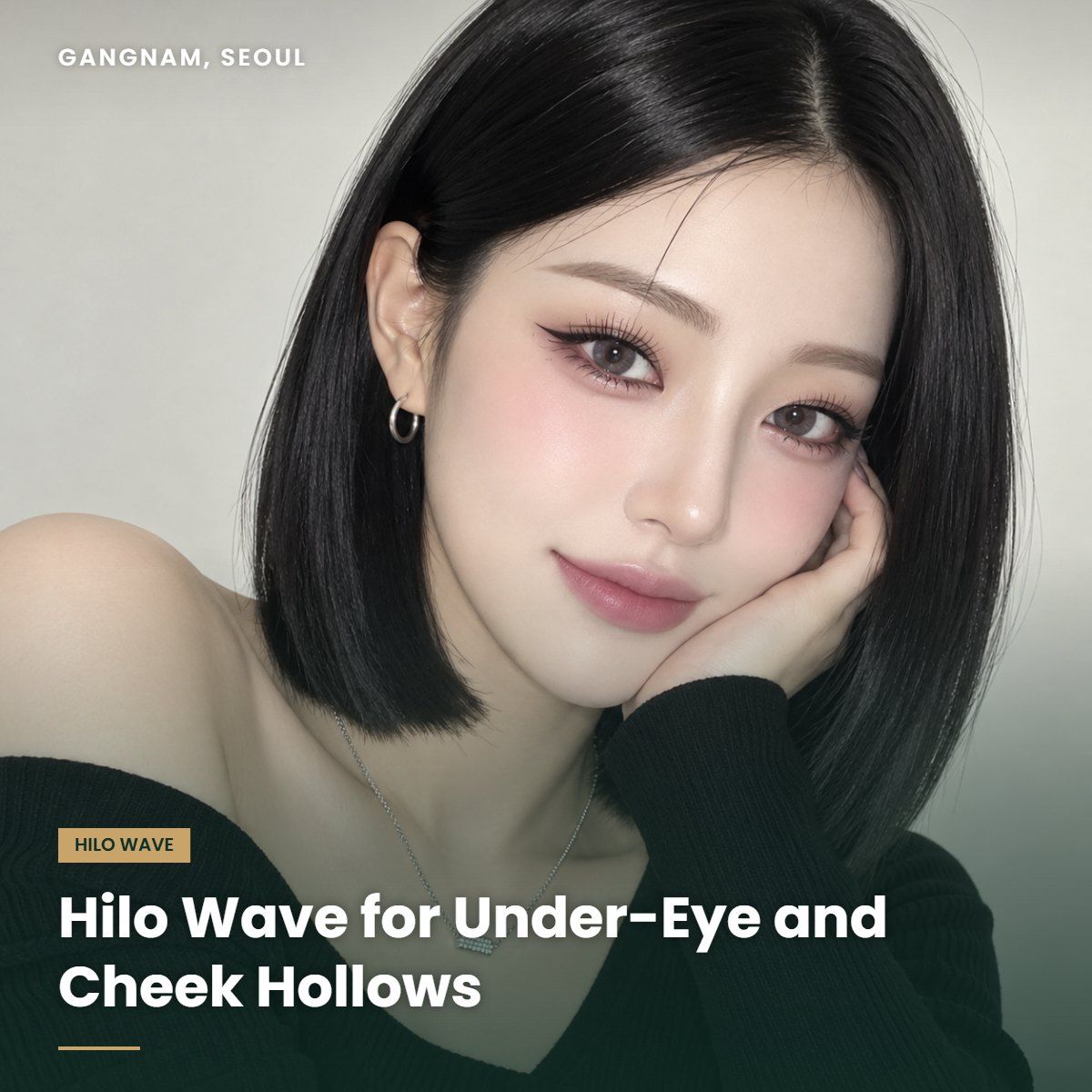 Hilo Wave for under-eye and cheek hollows at YAAN Clinic Gangnam, Seoul