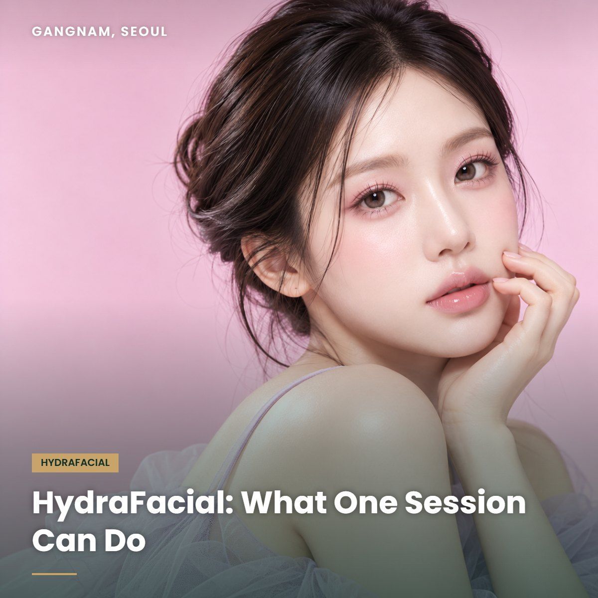 HydraFacial at YAAN Clinic Gangnam, Seoul