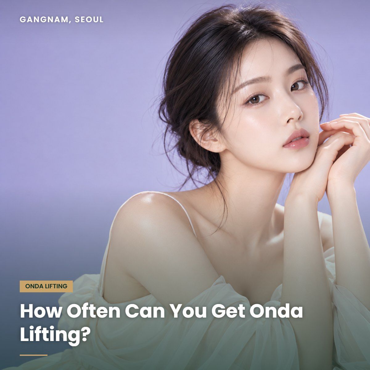 Onda lifting interval guide at YAAN Clinic Gangnam, Seoul