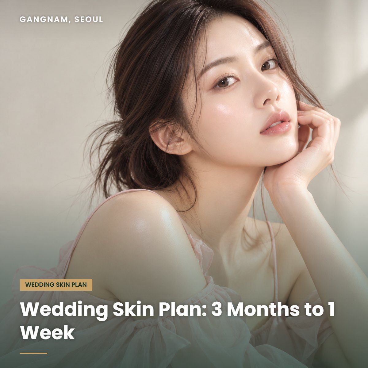 Wedding skin treatment timeline at YAAN Clinic Gangnam, Seoul