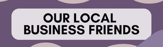 Our Local Business Friends