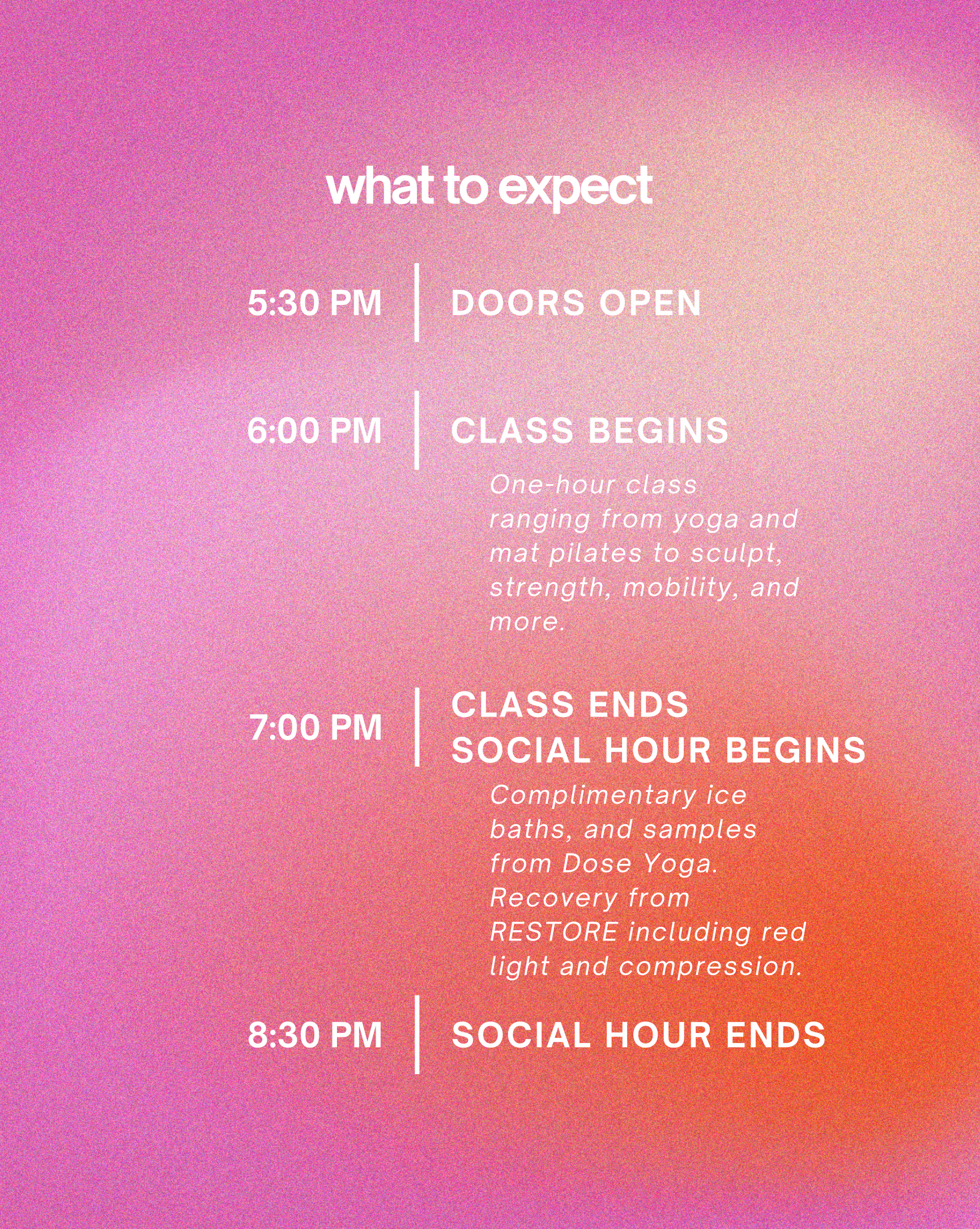 Pink-orange event schedule with times for doors open, class begins, class ends, and social hour.