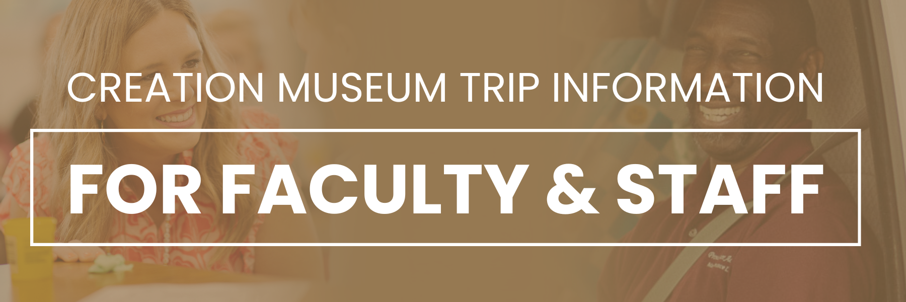 Creation Museum trip information for faculty and staff on a warm orange background.