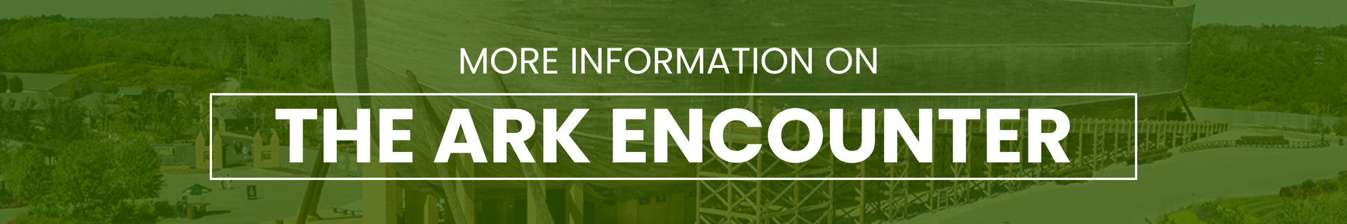 Text banner reading “THE ARK ENCOUNTER” over a green field background.