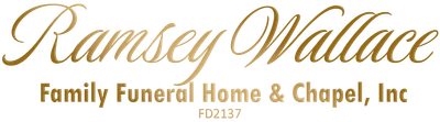 Ramsey Wallace Family Funeral Home & Chapel, Inc logo in gold script on white background