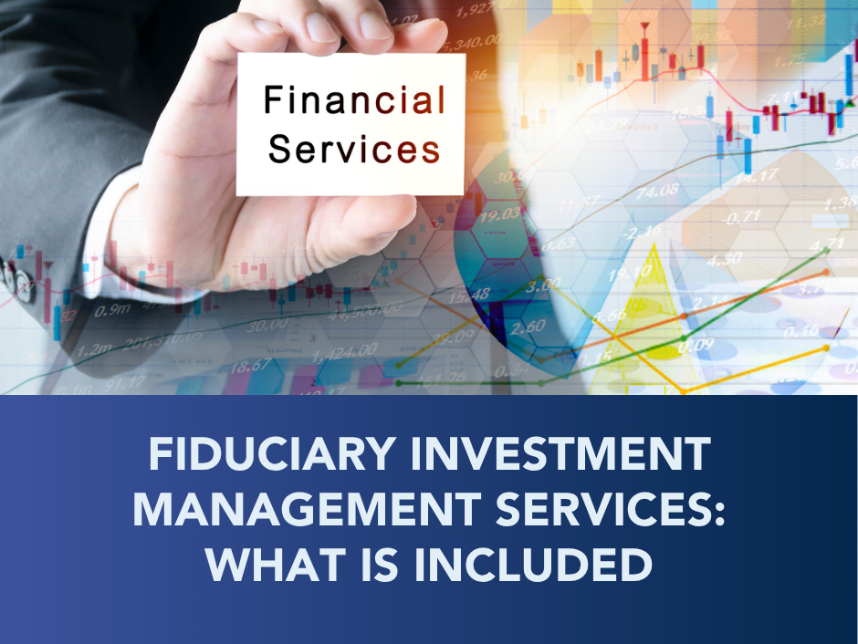 Financial services graphic with hand, charts, and title: Fiduciary investment management services: what is included